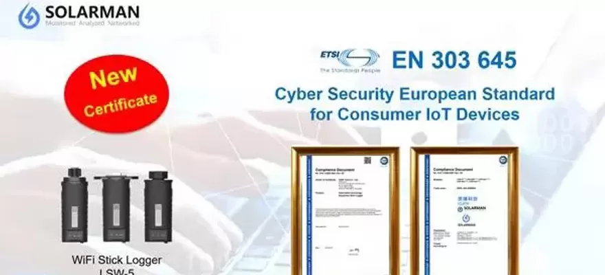 Produits SOLARMAN certifiés pour la cybersécurité Normes européennes pour les appareils IoT grand public